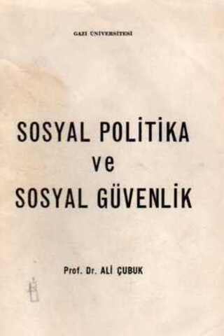 Sosyal Politika ve Sosyal Güvenlik Prof. Dr. Ali Çubuk