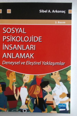 Sosyal Psikolojide İnsanları Anlamak Deneysel ve Eleştirel Yaklaşımlar