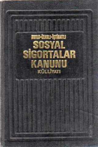 Sosyal Sigortalar Kanunu Külliyatı Memduh Yelekçi