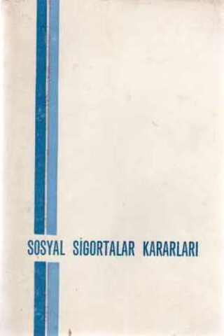 Sosyal Sigortalar Kararları