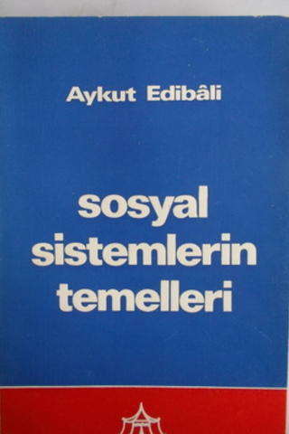 Sosyal Sistemlerin Temelleri Aykut Edibali