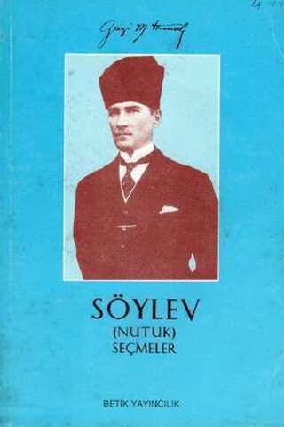 Söylev ( Nutuk ) Seçmeler Gazi Mustafa Kemal