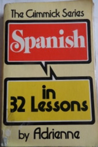 Spanish in 32 Lessons
