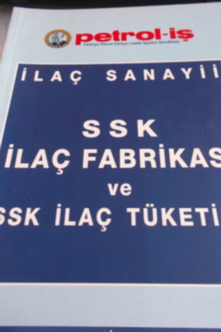 SSK İlaç Fabrikası ve SSK İlaç Tüketimi