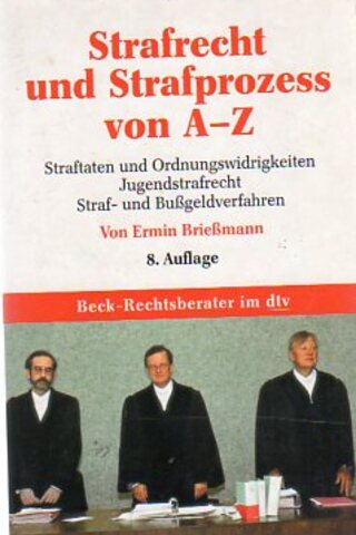 Strafrecht Und Strafprozess Von A-Z Beck-Rechtsberater