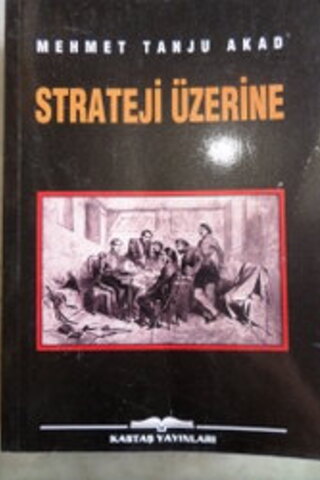 Strateji Üzerine Mehmet Tanju Akad