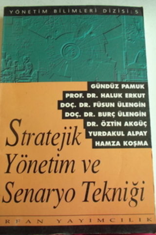 Stratejik Yönetim ve Senaryo Tekniği Gündüz Pamuk