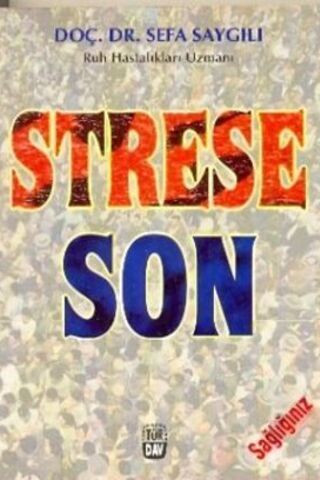 Strese Son Doç. Dr. Sefa Saygılı