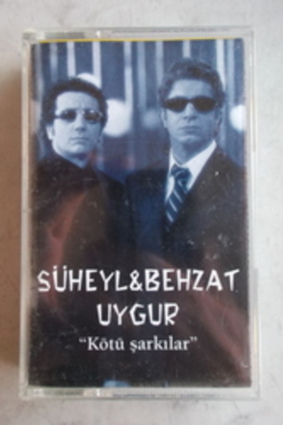 Süheyl & Behzat Uygur Kaset / Kötü Şarkılar