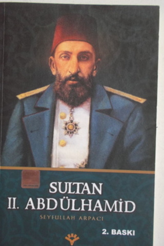 Sultan II.Abdülhamid Seyfullah Arpacı