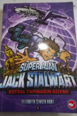 Süper Ajan Jack Stalwart - Kutsal Tapınağın Gizemi Elizabeth Singer Hu