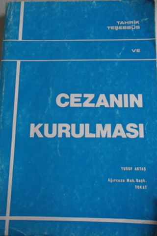 Tahrik Teşebbüs ve Cezanın Kurulması Yusuf Aktaş