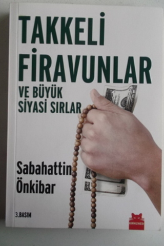 Takkeli Firavunlar ve Büyük Siyasi Sırlar