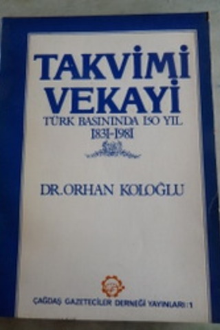 Takvimi Vekayi Türk Basınında 150 Yıl 1831-1981 Orhan Koloğlu