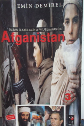 Taliban El-Kaide-Ladin ve Paylaşılamayan Ülke Afganistan Emin Demirel