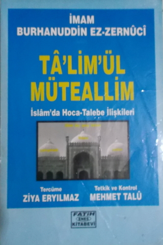 Ta'lim'ül Müteallim İslam'da Hoca-Talebe İlişkileri İmam Burhanuddin E