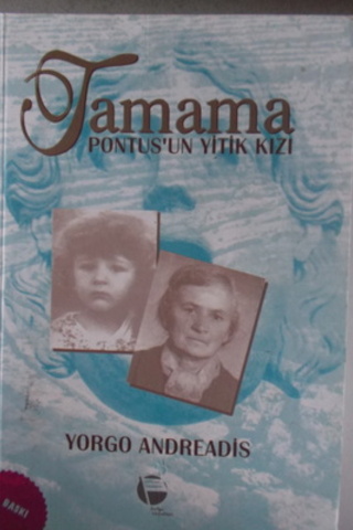 Tamama Pontus'un Yitik Kızı Yorgo Andreadis