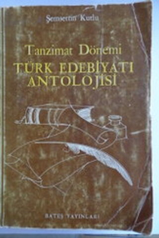 Tanzimat Dönemi Türk Edebiyatı Antolojisi Şemsettin Kutlu