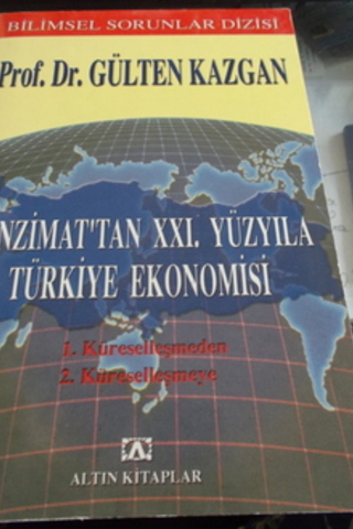 Tanzimat'tan XXI. Yüzyıla Türkiye Ekonomisi Gülten Kazgan