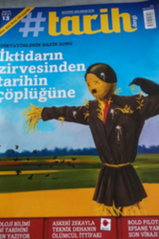 #Tarih Dergi 2015 / 13 - İktidarın Zirvesinden Tarihin Çöplüğüne