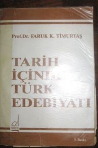 Tarih İçinde Türk Edebiyatı Prof. Dr. Faruk K. Timurtaş