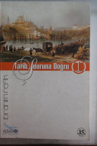 Tarih Şuuruna Doğru 1 İbrahim Refik