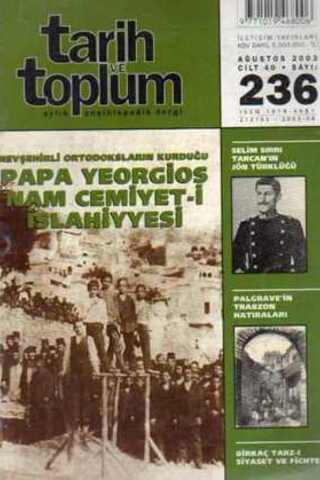 Tarih ve Toplum Aylık Ansiklopedik Dergi 2003 / 236