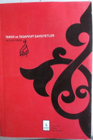 Tarihi ve Tasavvufi Şahsiyetler M. Esad Coşan