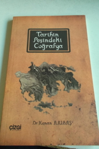 Tarihin Peşindeki Coğrafya Kenan Arıbaş