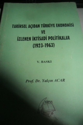 Tarihsel Açıdan Türkiye Ekonomisi ve İzlenen İktisadi Politikalar (192