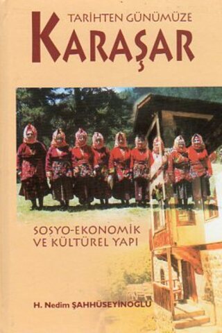 Tarihten Günümüze Karaşar H. Nedim Şahhüseyinoğlu
