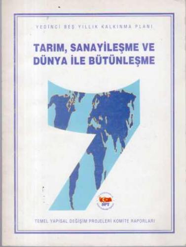 Tarım, Sanayileşme ve Dünya ile Bütünleşme