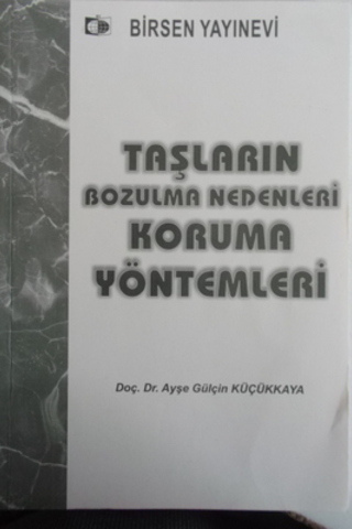Taşların Bozulma Nedenleri Koruma Yöntemleri Ayşe Gülçin Küçükkaya