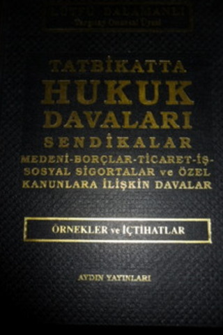 Tatbikatta Hukuk Davaları Lütfü Dalamanlı
