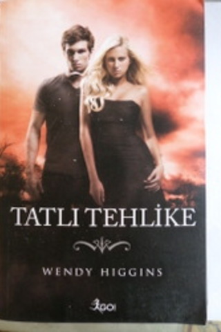 Tatlı Tehlike Wendy Higgins