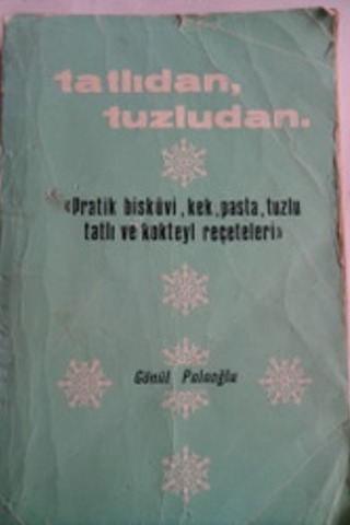 Tatlıdan Tuzludan Gönül Palaoğlu