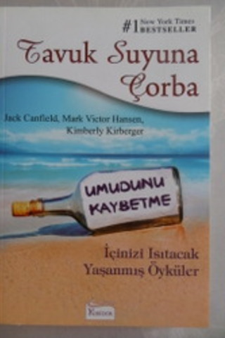 Tavuk Suyuna Çorba İçinizi Isıtacak Yaşanmış Öyküler Jack Canfield