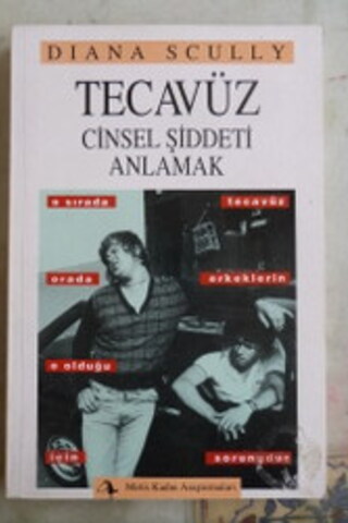 Tecavüz Cinsel Şiddeti Anlamak Diana Scully