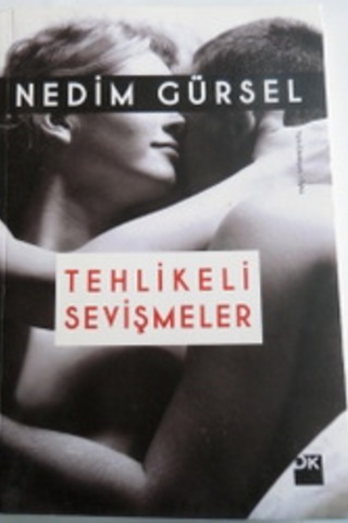 Tehlikeli Sevişmeler Nedim Gürsel