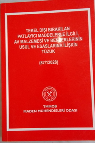 Tekel Dışı Bırakılan Patlayıcı Maddelerle İlgili Av Malzemesi ve Esasl