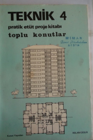 Teknik 4 Pratik Etüt Proje Kitabı Toplu Konutlar Aslan Cesur