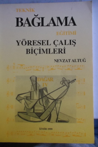 Teknik Bağlama Eğitimi Yöresel Çalış Biçimleri Nevzat Altuğ