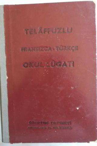 Telaffuzlu Fransızca Türkçe Okul Lügatı