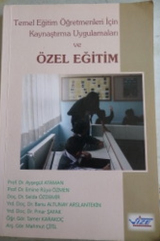 Temel Eğitim Öğretmenleri İçin Kaynaştırma Uygulamaları ve Özel Eğitim