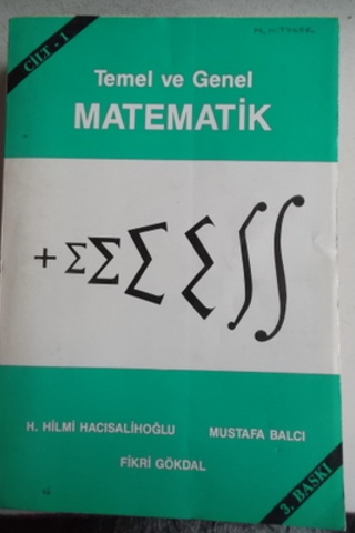 Temel ve Genel Matematik Cilt 1 H. Hilmi Hacısalihoğlu