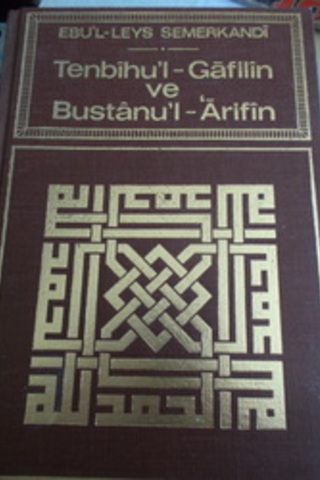 Tenbihu'l - Gafilin ve Bustanu'l - Arifin Ebu'l-Leys Semerkandi
