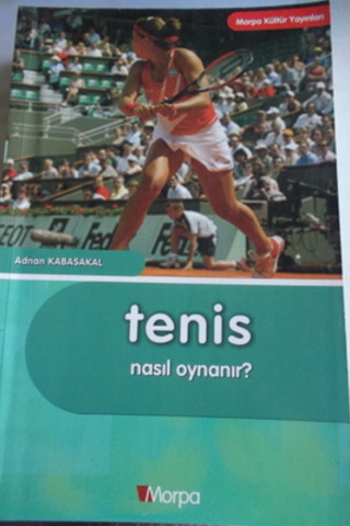 Tenis Nasıl Oynanır Adnan Kabasakal