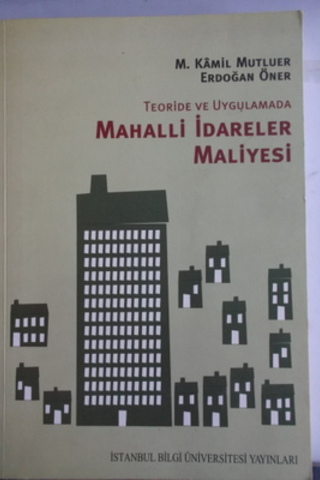Teoride ve Uygulamada Mahalli İdareler Maliyesi M. Kamil Mutluer
