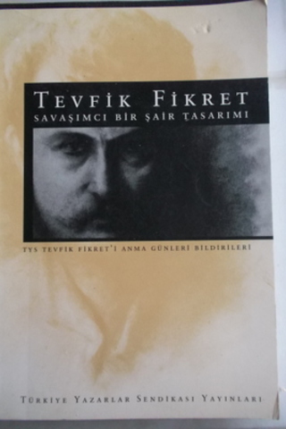 Tevfik Fikret Savaşımcı Bir Şair Tasarımı