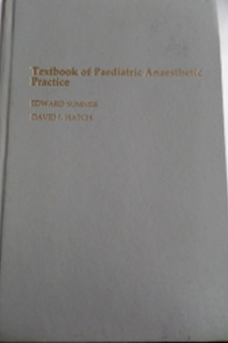 Textbook Of Paediatric Anaesthetic Practice